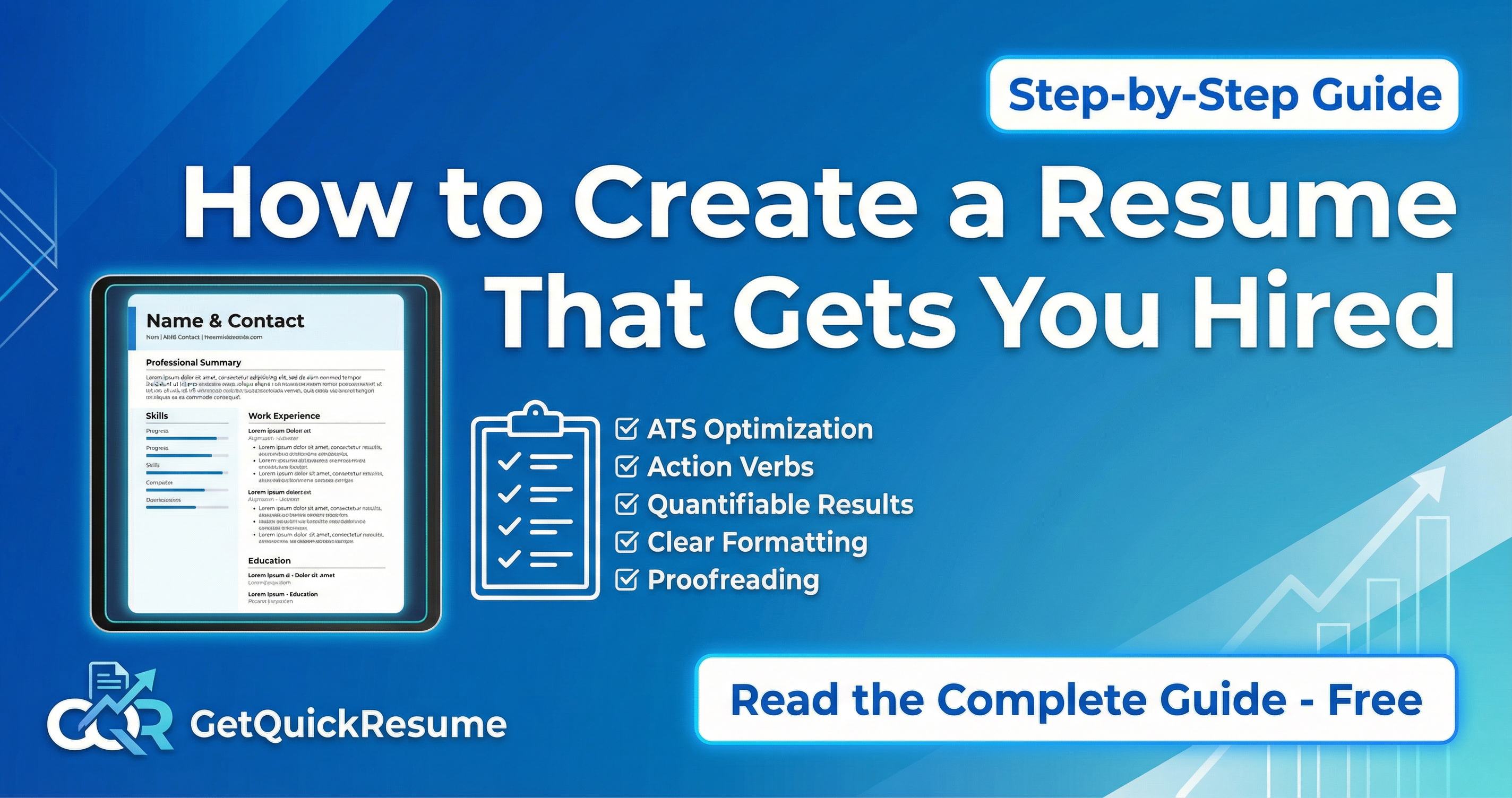 How to Create a Resume That Gets You Hired: The Complete Guide